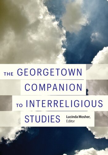 The Georgetown Companion To Interreligious Studies Lucinda Mosher Editor