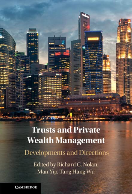 Trusts And Private Wealth Management Developments And Directions Richard Nolan