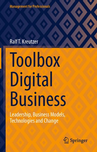 Toolbox Digital Business Leadership Business Models Technologies And Change Ralf T Kreutzer