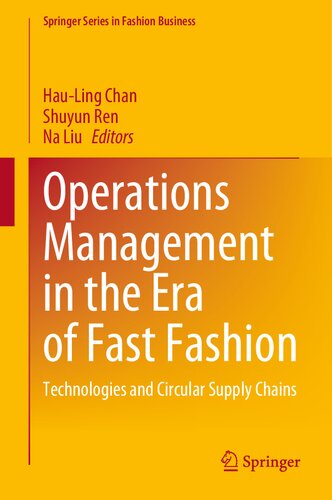 Operations Management In The Era Of Fast Fashion Technologies And Circular Supply Chains Hauling Chan