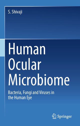 Human Ocular Microbiome Bacteria Fungi And Viruses In The Human Eye S Shivaji