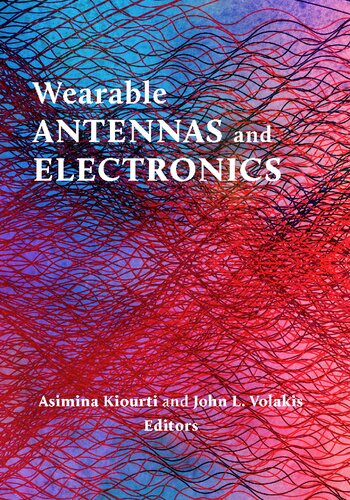Wearable Antennas And Electronics Asimina Kiourti And John L Volakis