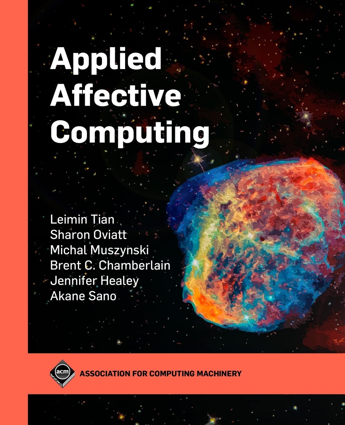 Applied Affective Computing Leimin Tian Sharon Oviatt Michal Muszynski