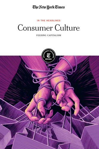 Consumer Culture Feeding Capitalism The New York Times Editorial Staff