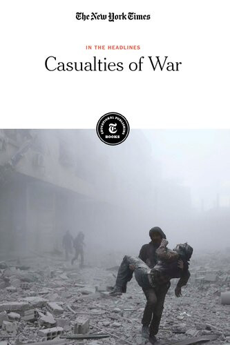 Casualties Of War The New York Times Editorial Staff