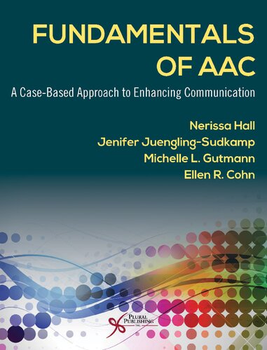 Fundamentals Of Aac A Casebased Approach To Enhancing Communication Nerissa Hall