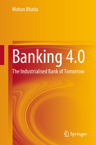 Banking 40 The Industrialised Bank Of Tomorrow Mohan Bhatia
