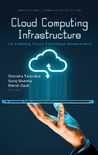 Cloud Computing Infrastructure For Enabling Future Technology Advancement Sitendra Tamrakar