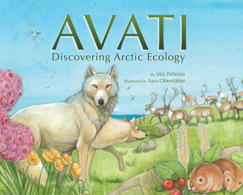 Avati Discovering Arctic Ecology 1st Edition Mia Pelletier
