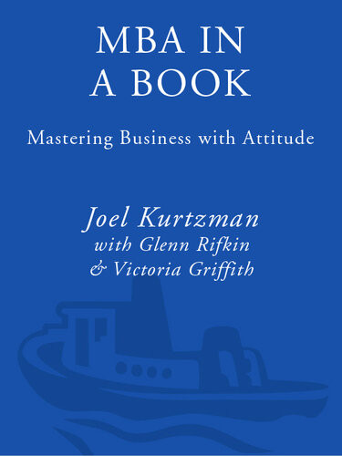 Mba In A Book Mastering Business With Attitude Joel Kurtzman Glenn Rifkin Victoria Griffith