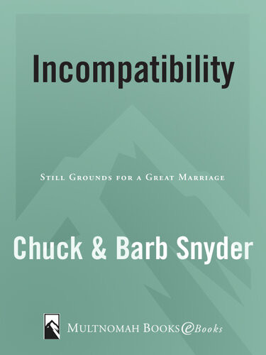 Incompatibility Still Grounds For A Great Marriage Chuck Snyder Barb Snyder