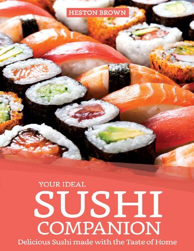Your Ideal Sushi Companion Delicious Sushi Made With The Taste Of Home Heston Brown