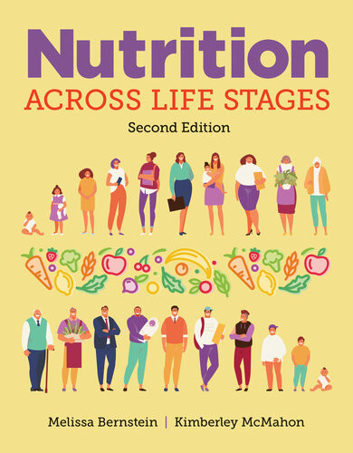 Nutrition Across Life Stages Second Edition 2nd Edition Melissa Bernstein Kimberley Mcmahon