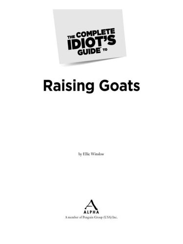 The Complete Idiots Guide To Raising Goats Ellie Winslow