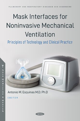 Mask Interfaces For Noninvasive Mechanical Ventilation Principles Of Technology And Clinical Practice Antonio M Esquinas