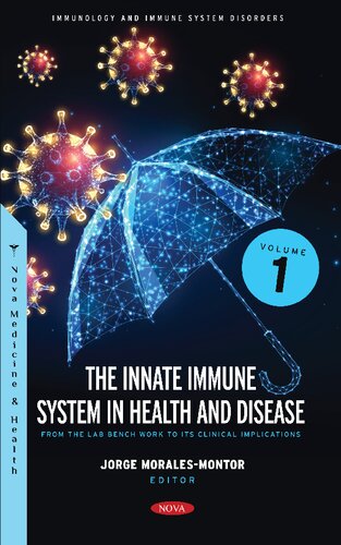 The Innate Immune System In Health And Disease From The Lab Bench Work To Its Clinical Implications Volume 1 Jorge Moralesmontor