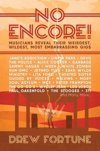 No Encore Musicians Reveal Their Weirdest Wildest Most Embarrassing Gigs Drew Fortune