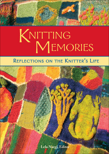 Knitting Memories Lela Nargi