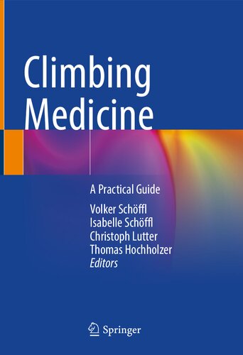 Climbing Medicine A Practical Guide Volker Schffl Isabelle Schffl