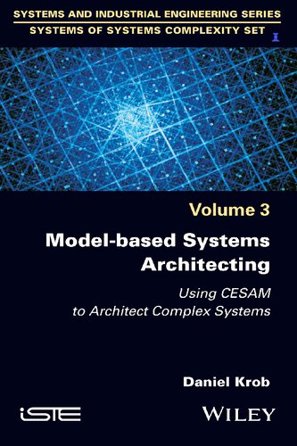 Modelbased Systems Architecting Using Cesam To Architect Complex Systems Daniel Krob