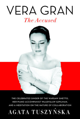 Vera Gran The Accused Agata Tuszynska