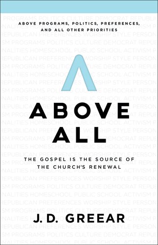 Above All The Gospel Is The Source Of The Churchs Renewal J D Greear