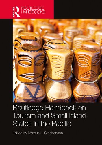 Routledge Handbook On Tourism And Small Island States In The Pacific Marcus L Stephenson