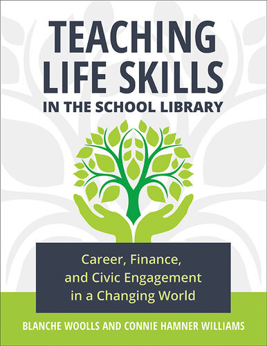 Teaching Life Skills In The School Library Blanche Woolls Connie Hamner Williams