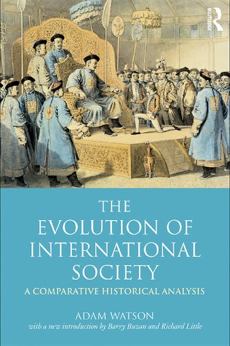 The Evolution Of International Society A Comparative Historical Analysis 2nd Edition Adam Watson