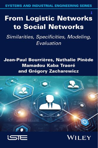 From Logistic Networks To Social Networks Similarities Specificities Modeling Evaluation Jeanpaul Bourrieres