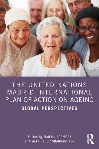 The United Nations Madrid International Plan Of Action On Ageing Global Perspectives Marvin Formosa