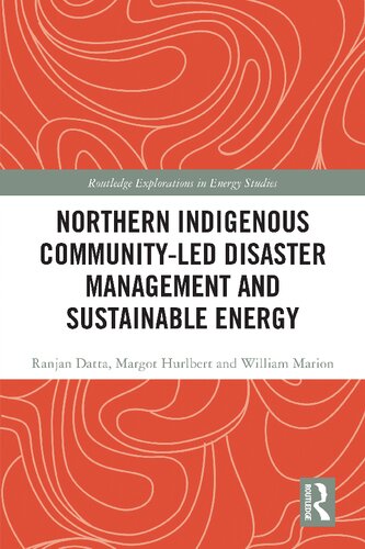 Northern Indigenous Communityled Disaster Management And Sustainable Energy Ranjan Datta