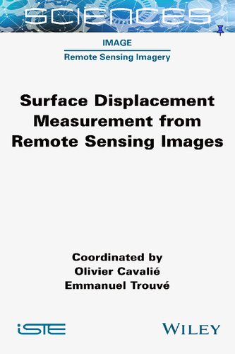 Surface Displacement Measurement From Remote Sensing Images Olivier Cavalie