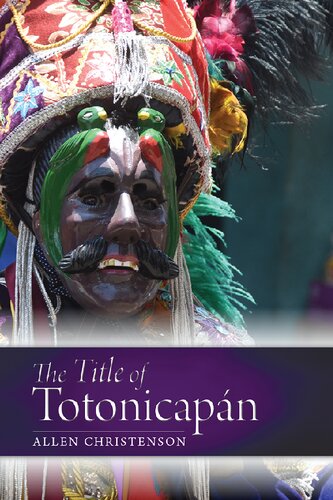 The Title Of Totonicapn Allen J Christenson Editor