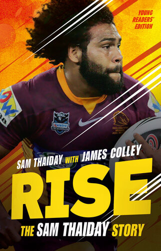 Rise The Sam Thaiday Story 1st Edition Sam Thaiday
