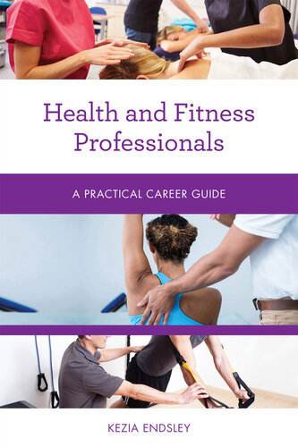 Health And Fitness Professionals 1st Edition Kezia Endsley