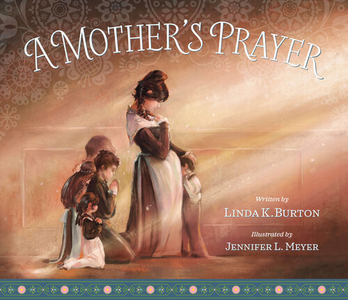 A Mothers Prayer 1st Edition Linda K Burton
