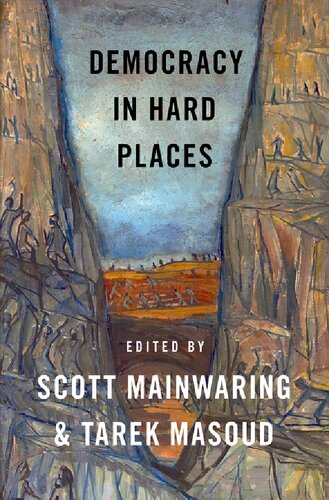 Democracy In Hard Places Scott Mainwaring Tarek Masoud