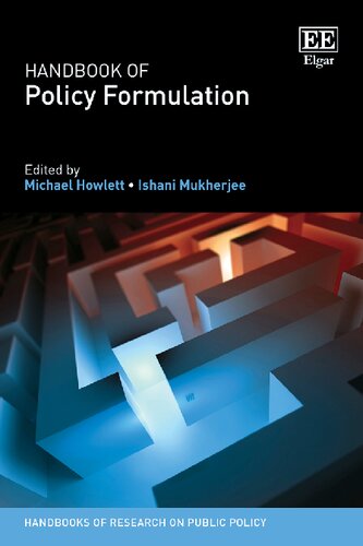 Handbook Of Policy Formulation Michael Howlett Editor Ishani Mukherjee Editor