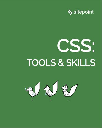 Css Tools Skills Craig Buckler Ahmed Bouchefra Tiffany B Brown