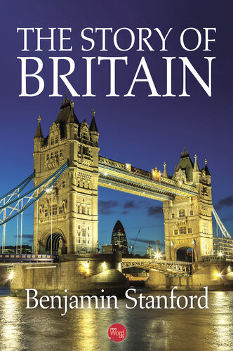 The Story Of Britain Benjamin Stanford