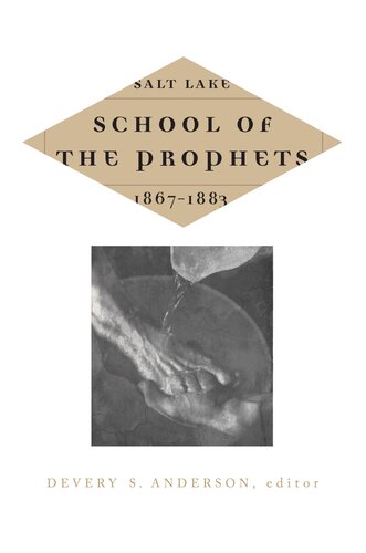 Salt Lake School Of The Prophets 18671883 Devery S Anderson