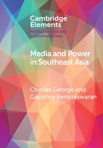 Media And Power In Southeast Asia Cherian George Gayathry Venkiteswaran