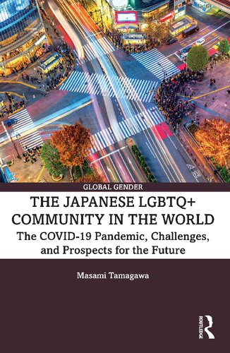 The Japanese Lgbtq Community In The World The Covid19 Pandemic Challenges And The Prospects For The Future Masami Tamagawa
