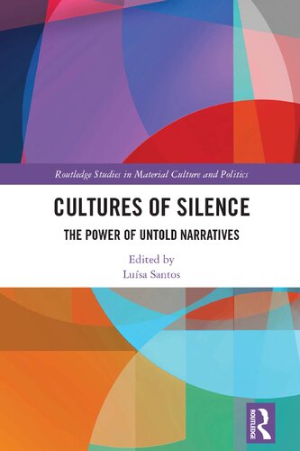 Cultures Of Silence The Power Of Untold Narratives Lusa Santos