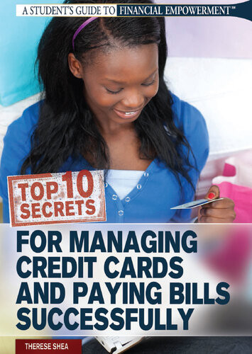 Top 10 Secrets For Managing Credit Cards And Paying Bills Successfully Therese M Shea