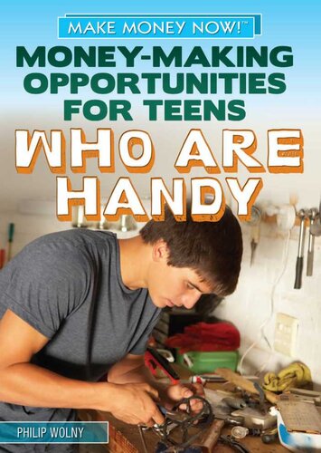 Moneymaking Opportunities For Teens Who Are Handy Philip Wolny