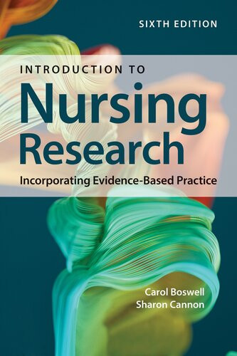 Introduction To Nursing Research Incorporating Evidencebased Practice 6th Edition Carol Boswell