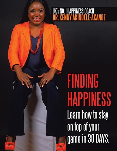 Finding Happiness 1st Edition Dr Kenny Akindeleakande