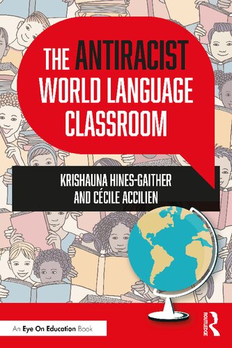 The Antiracist World Language Classroom Krishauna Hinesgaither